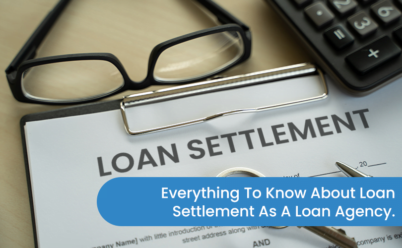 Everything To Know About Loan Settlement As A Loan Provider​